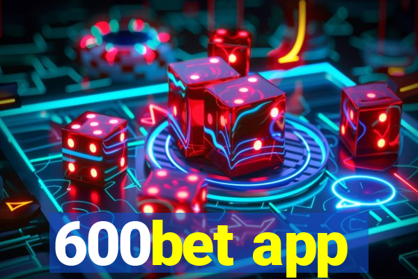 600bet app